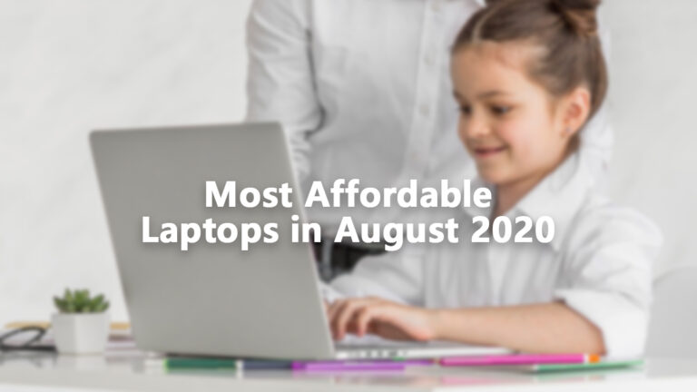 Top 10 Most Affordable Laptops in August 2020