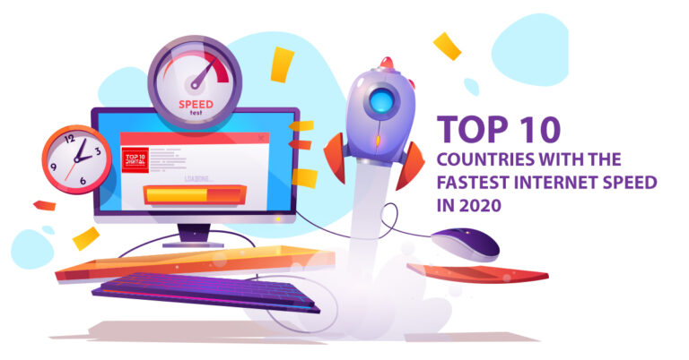 Top 10 Countries with the Fastest Internet Speed in 2020