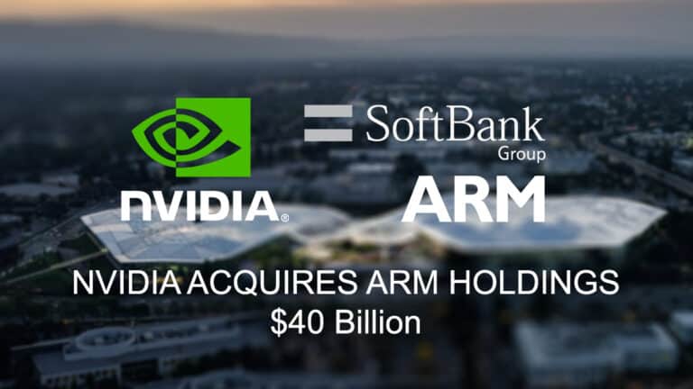 NVIDIA Buys ARM: NVIDIA Acquires ARM Holdings from SoftBank For $40 Billion